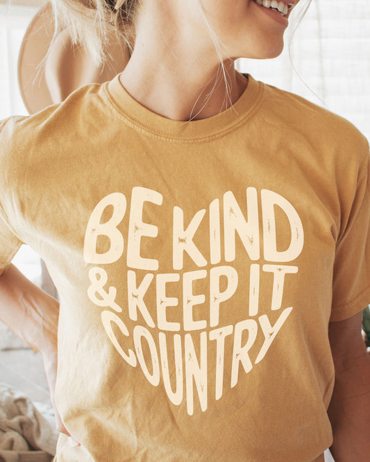 Comfort Colors tee with 'BE KIND & KEEP IT COUNTRY' text.
