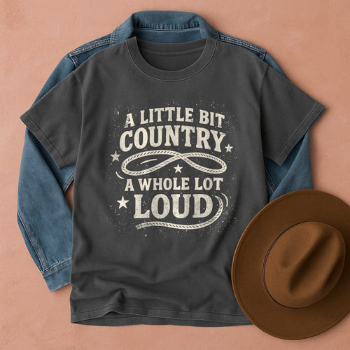 A Little Bit Country A Whole Lot Loud T-Shirt Pepper / S Western shirt