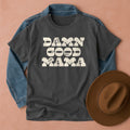 Damn Good Mama T-Shirt Pepper / S Western shirt